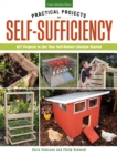 Practical Projects for Self-Sufficiency : DIY Projects to Get Your Self-Reliant Lifestyle Started: Eat ? Grow ? Preserve ? Improve - eBook