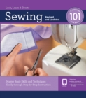 Sewing 101, Revised and Updated : Master Basic Skills and Techniques Easily through Step-by-Step Instruction - eBook