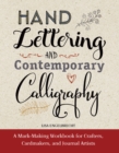 Modern Calligraphy and Hand Lettering : A Mark-Making Workbook for Crafters, Cardmakers, and Journal Artists - eBook