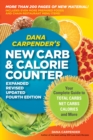 Dana Carpender's NEW Carb and Calorie Counter-Expanded, Revised, and Updated 4th Edition : Your Complete Guide to Total Carbs, Net Carbs, Calories, and More - eBook