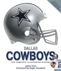 Dallas Cowboys : The Complete Illustrated History - eBook