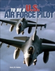 To Be a U.S. Air Force Pilot - eBook