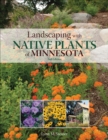 Landscaping with Native Plants of Minnesota - eBook