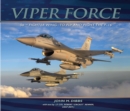 Viper Force : 56th Fighter Wing--To Fly and Fight the F-16 - eBook