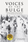 Voices of the Bulge : Untold Stories from Veterans of the Battle of the Bulge - eBook