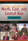 Ethnic Groups of North, East, and Central Asia : An Encyclopedia - eBook