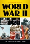 World War II : The Essential Reference Guide - eBook