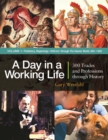 A Day in a Working Life : 300 Trades and Professions through History [3 volumes] - eBook