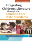 Integrating Children's Literature through the Common Core State Standards - eBook