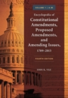 Encyclopedia of Constitutional Amendments, Proposed Amendments, and Amending Issues, 1789-2015 : [2 volumes] - eBook