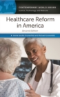 Healthcare Reform in America : A Reference Handbook - eBook