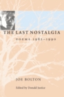 The Last Nostalgia : Poems, 1982-1990 - eBook