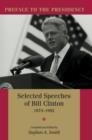 Preface to the Presidency : Selected Speeches of Bill Clinton 1974-1992 - eBook