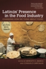Latin@s' Presence in the Food Industry : Changing How We Think about Food - eBook