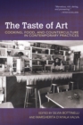 The Taste of Art : Cooking, Food, and Counterculture in Contemporary Practices - eBook