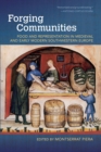 Forging Communities : Food and Representation in Medieval and Early Modern Southwestern Europe - eBook