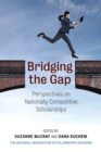 Bridging the Gap : Perspectives on Nationally Competitive Scholarships - eBook