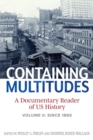 Containing Multitudes : A Documentary Reader of US History since 1865 - eBook