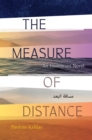 The Measure of Distance : An Immigrant Novel - eBook