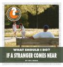 What Should I Do? If a Stranger Comes Near - eBook