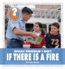 What Should I Do? If There Is a Fire - eBook