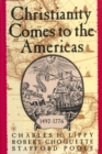 Christianity Comes to the Americas : 1492-1776 - eBook