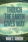 Though the Earth Gives Way - eBook