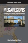 Megaregions : Planning for Global Competitiveness - eBook