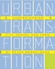 Urban Transformation : Understanding City Form and Design - eBook