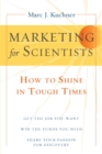 Marketing for Scientists : How to Shine in Tough Times - eBook