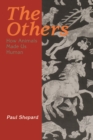 The Others : How Animals Made Us Human - eBook