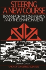 Steering a New Course : Transportation, Energy, and the Environment - eBook
