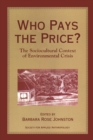Who Pays the Price? : The Sociocultural Context Of Environmental Crisis - eBook