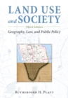Land Use and Society, Third Edition : Geography, Law, and Public Policy - eBook