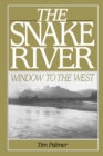 The Snake River : Window To The West - eBook
