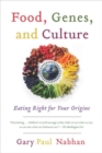 Food, Genes, and Culture : Eating Right for Your Origins - Book