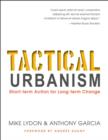 Tactical Urbanism : Short-term Action for Long-term Change - Book