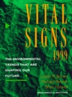 Vital Signs 1999 : The Environmental Trends That Are Shaping Our Future - eBook