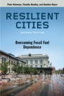 Resilient Cities, Second Edition : Overcoming Fossil Fuel Dependence - eBook