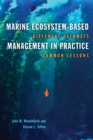 Marine Ecosystem-Based Management in Practice : Different Pathways, Common Lessons - eBook