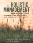 Holistic Management Handbook, Third Edition : Regenerating Your Land and Growing Your Profits - eBook