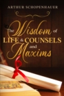 The Wisdom of Life & Counsels and Maxims - eBook