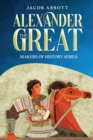 Alexander the Great : Makers of History Series (Annotated) - eBook