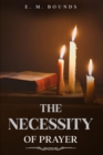 The Necessity of Prayer : Annotated - eBook