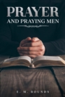 Prayer and Praying Men : Annotated - eBook