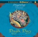 The Dragon Diary : The Dragonology Chronicles, Volume 2 - eAudiobook