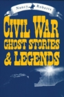 Civil War Ghost Stories & Legends - eBook