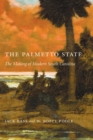 The Palmetto State : The Making of Modern South Carolina - eBook