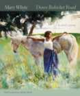 Down Bohicket Road : An Artist's Journey. Paintings and Sketches by Mary Whyte, With Excerpts from Alfreda's World. - eBook