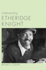 Understanding Etheridge Knight - eBook